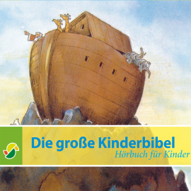 Hörbuch Die große Kinderbibel  - Autor Various Artists   - gelesen von Bernd Reheuser