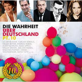 Hörbuch Die Wahrheit über Deutschland Pt. 10  - Autor Various Artists   - gelesen von Various Artists