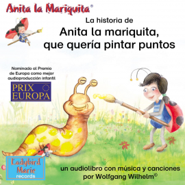 Hörbuch La historia de Anita la mariquita, que quería pintar puntos  - Autor Various Artists   - gelesen von Diverse