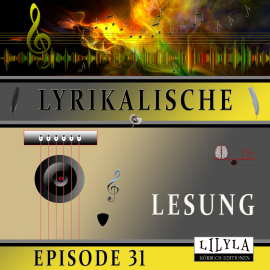 Hörbuch Lyrikalische Lesung Episode 31  - Autor Various Artists   - gelesen von Friedrich Frieden