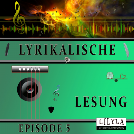 Hörbuch Lyrikalische Lesung Episode 5  - Autor Various Artists   - gelesen von Schauspielergruppe