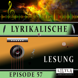 Hörbuch Lyrikalische Lesung Episode 57  - Autor Various Artists   - gelesen von Schauspielergruppe