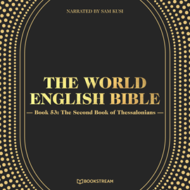 Hörbuch The Second Book of Thessalonians - The World English Bible, Book 53 (Unabridged)  - Autor Various Authors   - gelesen von Sam Kusi