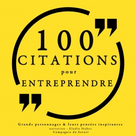 Hörbuch 100 citations pour entreprendre  - Autor various   - gelesen von Elodie Huber