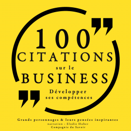 Hörbuch 100 citations sur le business  - Autor various   - gelesen von Elodie Huber