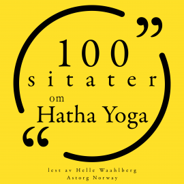 Hörbuch 100 sitater om Hatha Yoga  - Autor various   - gelesen von Helle Waahlberg