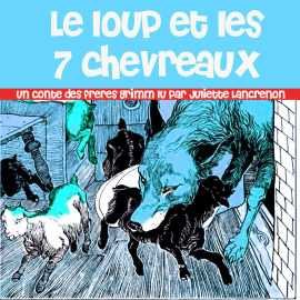 Hörbuch Le Loup Et Les 7 Chevreaux  - Autor various   - gelesen von Juliette Lancrenon
