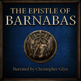 Hörbuch The Epistle of Barnabas  - Autor Various   - gelesen von Christopher Glyn