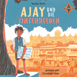 Hörbuch Ajay and die Tintenhelden  - Autor Varsha Shah   - gelesen von Christoph Jöde