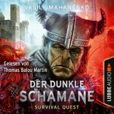 Der dunkle Schamane - Survival Quest-Serie 2