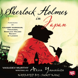 Hörbuch Sherlock Holmes in Japan  - Autor Vasudev Murthy   - gelesen von Sumit Kaul