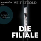 Hörbuch Die Filiale (Ungekürzte Lesung)  - Autor Veit Etzold   - gelesen von Verena Wolfien