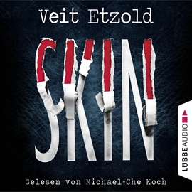 Hörbuch Skin  - Autor Veit Etzold   - gelesen von Michael-Che Koch