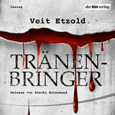 Hörbuch Tränenbringer  - Autor Veit Etzold   - gelesen von Sascha Rotermund