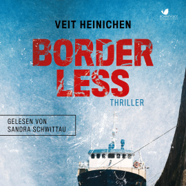 Hörbuch Borderless  - Autor Veit Heinichen   - gelesen von Sandra Schwittau