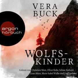 Hörbuch Wolfskinder (Ungekürzte Lesung)  - Autor Vera Buck   - gelesen von Schauspielergruppe