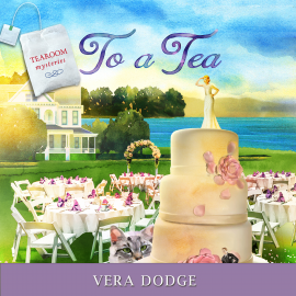 Hörbuch To A Tea  - Autor Vera Dodge   - gelesen von Jennifer Nittoso