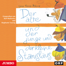 Hörbuch Der alte und der junge und der kleine Stanislaus  - Autor Vera Ferra-Mikura   - gelesen von Schauspielergruppe