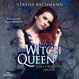 Hörbuch The Witch Queen 3: Fate of the Witch Queen. Verschollene Magie  - Autor Verena Bachmann   - gelesen von Yeşim Meisheit