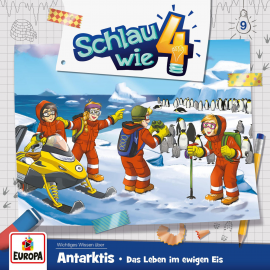 Hörbuch Folge 09: Antarktis – Das Leben im ewigen Eis  - Autor Verena Carl   - gelesen von Schlau wie Vier.