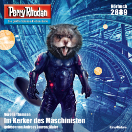 Hörbuch Perry Rhodan 2889: Im Kerker der Maschinisten   - Autor Verena Themsen   - gelesen von Andreas Laurenz Maier