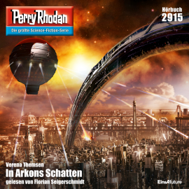 Hörbuch Perry Rhodan 2915: In Arkons Schatten  - Autor Verena Themsen   - gelesen von Florian Seigerschmidt