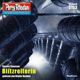 Hörbuch Perry Rhodan 3153: Blitzreiterin  - Autor Verena Themsen   - gelesen von Renier Baaken