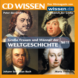 Hörbuch CD WISSEN - Große Frauen und Männer der Weltgeschichte: Teil 11  - Autor Verena Weidenbach   - gelesen von Achim Höppner