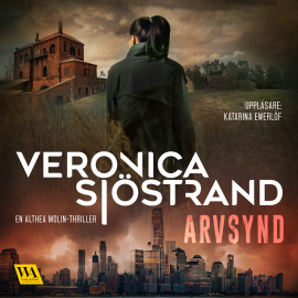 Hörbuch Arvsynd  - Autor Veronica Sjöstrand   - gelesen von Katarina Ewerlöf
