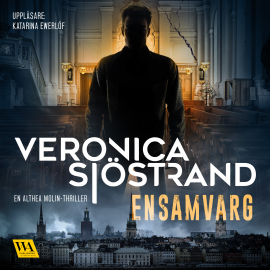 Hörbuch Ensamvarg  - Autor Veronica Sjöstrand   - gelesen von Katarina Ewerlöf