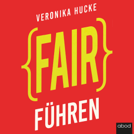 Hörbuch Fair führen  - Autor Veronika Hucke   - gelesen von Sabrina Gander