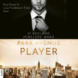 Hörbuch Park Avenue Player (Ungekürzt)  - Autor Vi Keeland, Penelope Ward   - gelesen von Schauspielergruppe