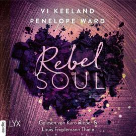 Hörbuch Rebel Soul - Rush-Serie, Teil 1 (Ungekürzt)  - Autor Vi Keeland, Penelope Ward   - gelesen von Schauspielergruppe