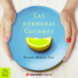 Hörbuch Las hermanas Gourmet - E01  - Autor Vicente Molina Foix   - gelesen von Schauspielergruppe