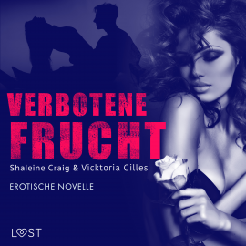Hörbuch Verbotene Frucht - Erotische Novelle  - Autor Vicktoria Gilles   - gelesen von Helene Hagen