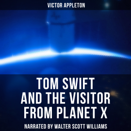 Hörbuch Tom Swift and the Visitor from Planet X  - Autor Victor Appleton   - gelesen von Arthur Vincet
