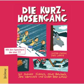 Hörbuch Die Kurzhosengang - Die Kurzhosengang, Teil 1 (ungekürzt)  - Autor Victor Caspak, Yves Lanois   - gelesen von Schauspielergruppe