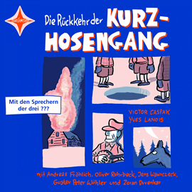 Hörbuch Die Rückkehr der Kurzhosengang (Die Kurzhosengang 2)  - Autor Victor Caspak;Yves Lanois   - gelesen von Schauspielergruppe