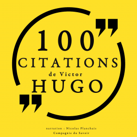 Hörbuch 100 citations de Victor Hugo  - Autor Victor Hugo   - gelesen von Nicolas Planchais