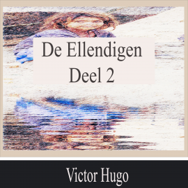 Hörbuch De Ellendigen - Deel 2  - Autor Victor Hugo   - gelesen von Viggo Jansen