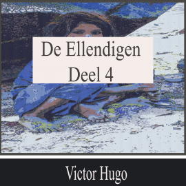 Hörbuch De Ellendigen - Deel 4  - Autor Victor Hugo   - gelesen von Viggo Jansen