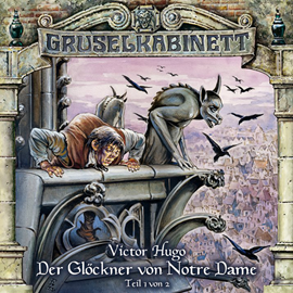 Hörbuch Der Glöckner von Notre Dame - Teil 1 (Gruselkabinett 28)  - Autor Victor Hugo.   - gelesen von Schauspielergruppe