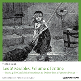 Les Misérables: Volume 1: Fantine - Book 4: To Confide is Sometimes to Deliver Into a Person's Power (Unabridged)