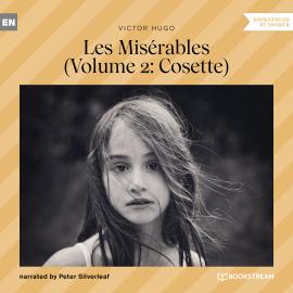 Hörbuch Les Misérables - Volume 2: Cosette (Unabridged)  - Autor Victor Hugo   - gelesen von Peter Silverleaf