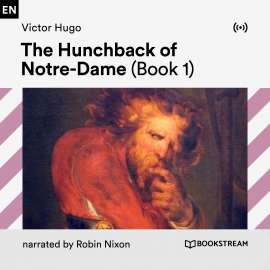Hörbuch The Hunchback of Notre-Dame (Book 1)  - Autor Victor Hugo   - gelesen von Schauspielergruppe