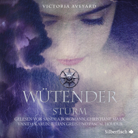 Hörbuch Wütender Sturm  - Autor Victoria Aveyard   - gelesen von Schauspielergruppe