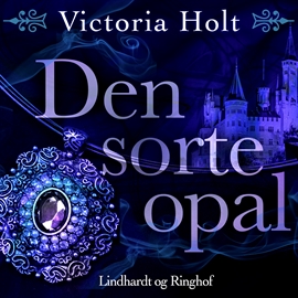 Hörbuch Den sorte opal  - Autor Victoria Holt   - gelesen von Agnete Bjørn