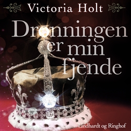 Hörbuch Dronningen er min fjende  - Autor Victoria Holt   - gelesen von Nanna Salomon