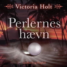 Hörbuch Perlernes haevn  - Autor Victoria Holt   - gelesen von Nanna Salomon