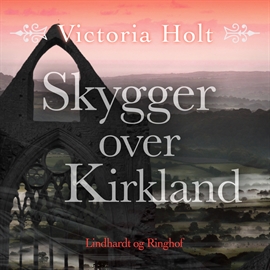 Hörbuch Skygger over Kirkland  - Autor Victoria Holt   - gelesen von Agnete Bjørn